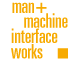 man + machine interface works